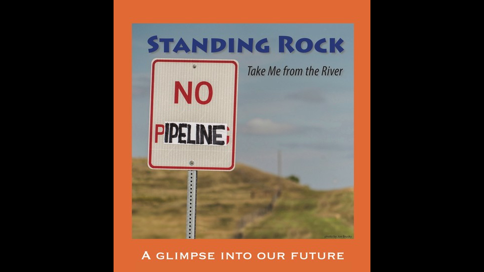 Standing Rock Take Me from the River