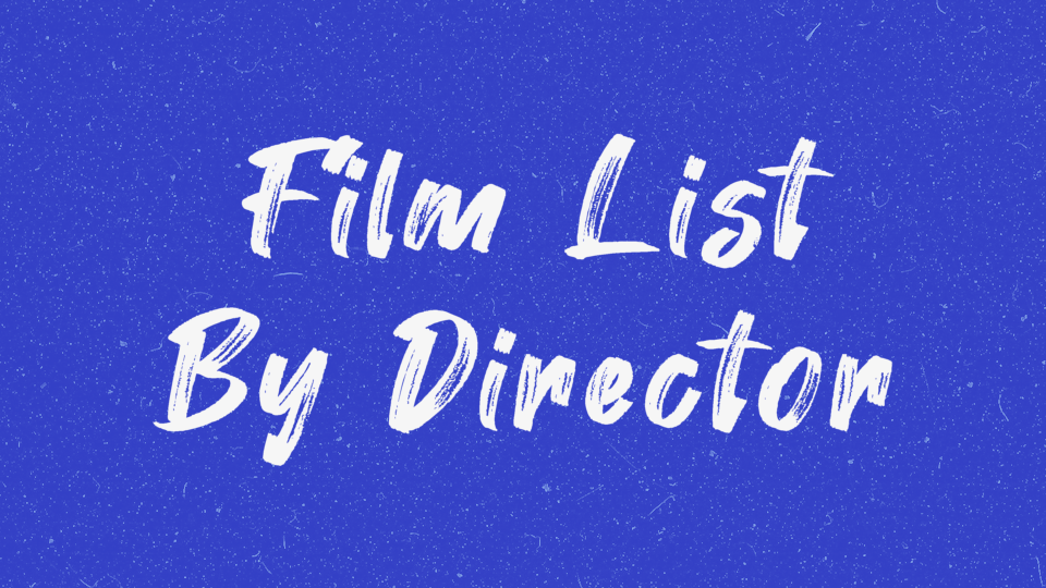Film List by Director